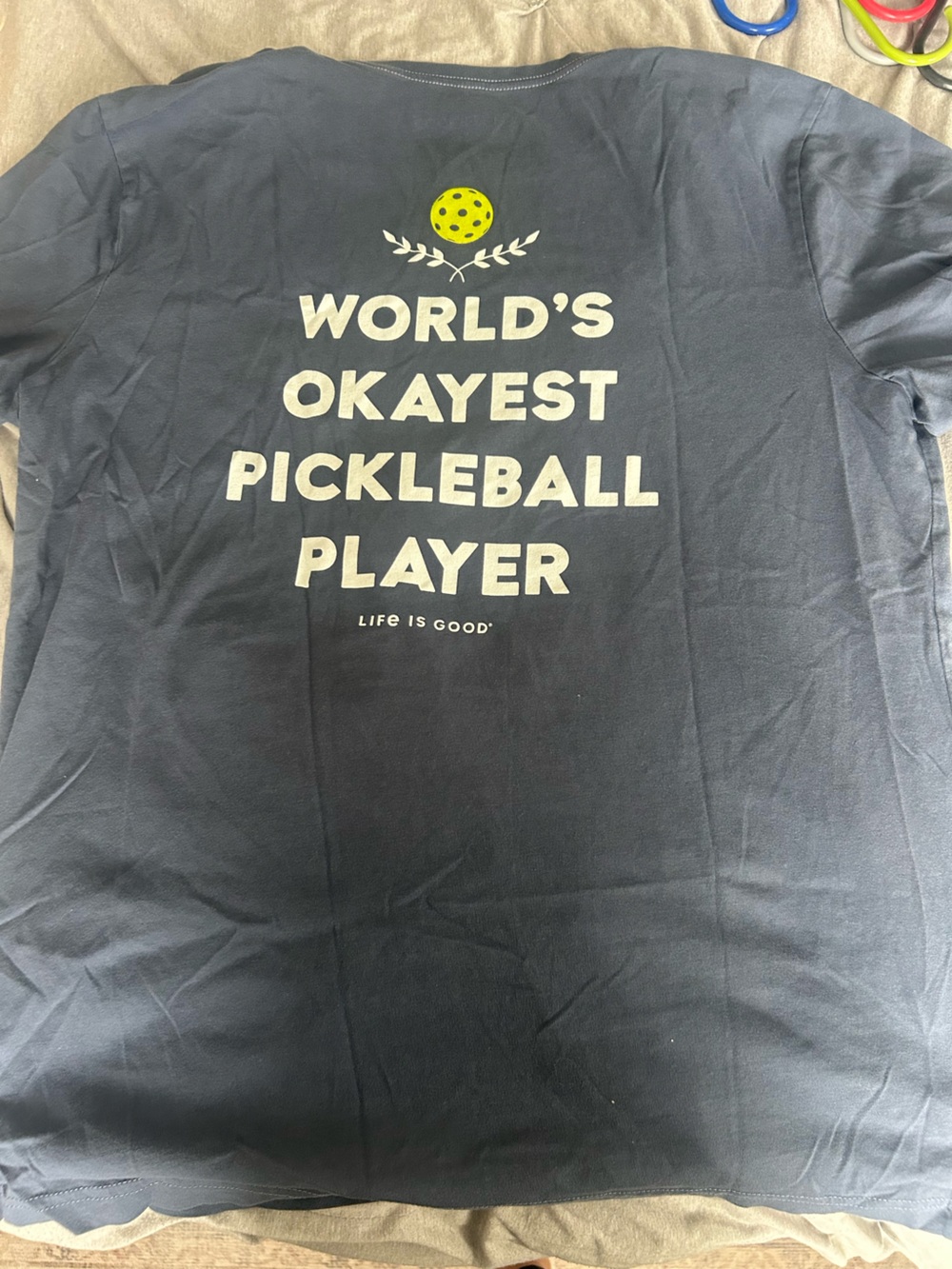 Life is Good Pickleball Tee, Men’s L Large. World’s Okayest.